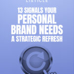 Personal Brand Refresh: 13 Signals It's Time to Evolve