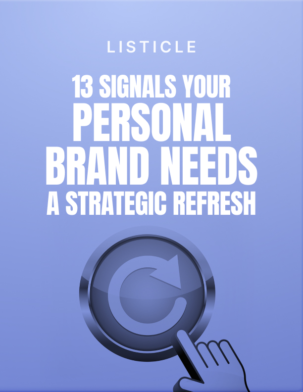 Personal Brand Refresh: 13 Signals It's Time to Evolve